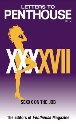 Letters to Penthouse XXXXVII: SEXXX On the Job (Penthouse Adventures, 47)