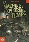La Machine à explorer le temps by H.G. Wells