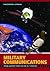 Military Communications: From Ancient Times to the 21st Century