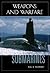 Submarines: An Illustrated History of Their Impact