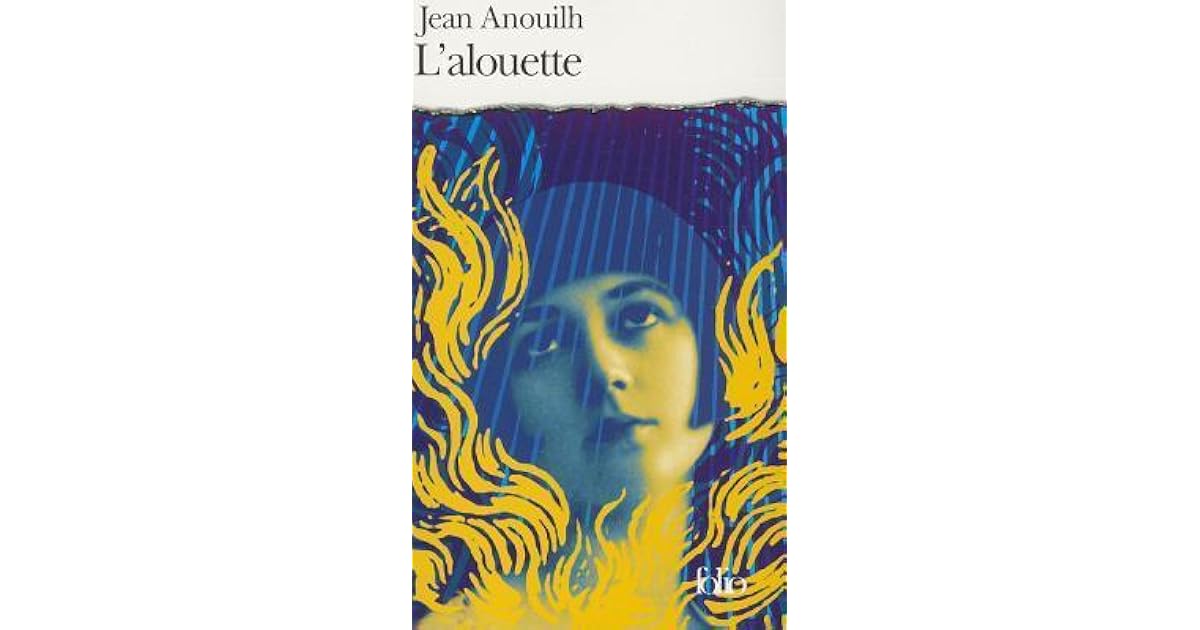 L'alouette by Jean Anouilh