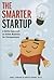 The Smarter Startup: A Better Approach to Online Business for Entrepreneurs (Voices That Matter)