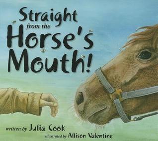Straight from the Horse's Mouth: A Picture Book About How Horses Help People Who Have Experienced Trauma (Paperback)