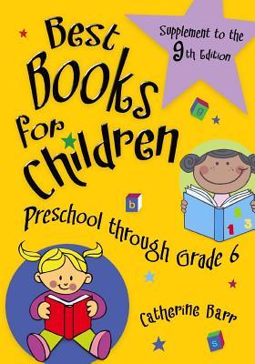 Best Books for Children, Supplement to the 9th Edition: Preschool Through Grade 6