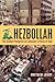 Hezbollah: The Global Footprint of Lebanon's Party of God