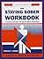 Staying Sober Workbook: A Serious Solution for the Problems of Relapse