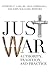 Just War: Authority, Tradition, and Practice