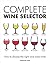 Complete Wine Selector: How to Choose the Right Wine Every Time