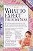 What To Expect The First Year by Arlene Eisenberg