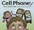 Cell Phoney: A Picture Book About Using Cell Phones Responsibly
