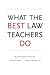 What the Best Law Teachers Do