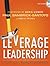 Leverage Leadership: A Practical Guide to Building Exceptional Schools