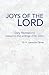 Joys Of The Lord Daily Meditations based on the writings of St. John