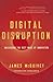 Digital Disruption: Unleashing the Next Wave of Innovation