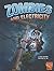 Zombies and Electricity (Monster Science)