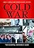 Cold War: The Essential Reference Guide