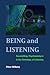 Being and Listening: Counse...