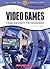 Video Games: From Concept to Consumer (Calling All Innovators: a Career for You)