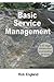 Basic Service Management: A 50-page introduction to providing services