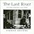 The Last River: Life Along Arkansas's Lower White