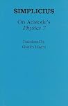 On Aristotle's Physics 7 Simplicius (Ancient Commentators on Aristotle) On Aristotle's Physics 7 Simplicius (Ancient Commentators on Aristotle)