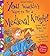 You Wouldn't Want to Be a Medieval Knight! (Revised Edition) (You Wouldn't Want to…: History of the World) (Library Edition)