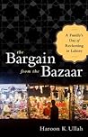 The Bargain from the Bazaar: A Family's Day of Reckoning in Lahore