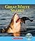 Great White Sharks (Nature's Children)