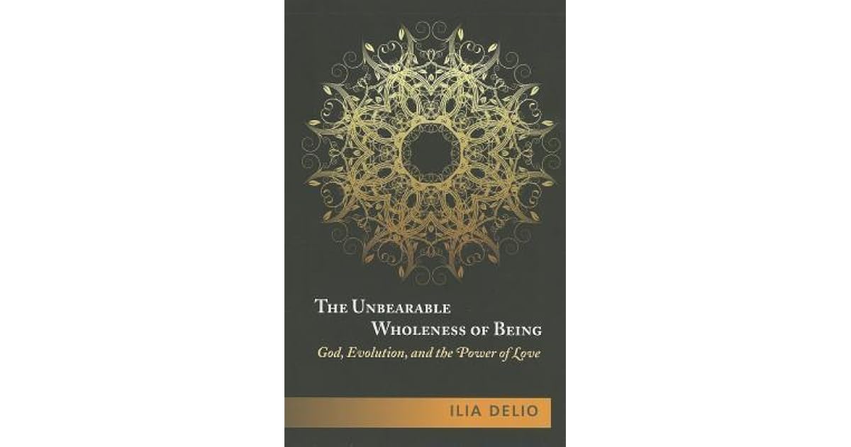 The Unbearable Wholeness of Being God, Evolution, and the Power