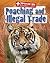Poaching and Illegal Trade (Animal 911: Environmental Threats)