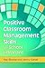 Positive Classroom Manageme...