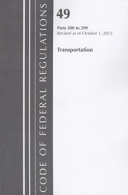 Code of Federal Regulations, Title 49: Parts 200-299 Federal Highway Administration, Revised 10/12