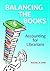 Balancing the Books: Accounting for Librarians