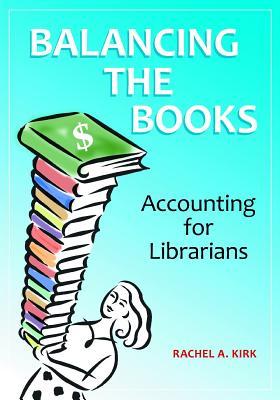 Balancing the Books: Accounting for Librarians