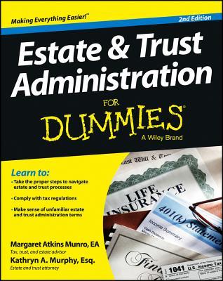 Estate and Trust Administration For Dummies, 2nd Edition