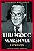 Thurgood Marshall: A Biography (Greenwood Biographies)