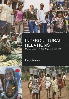 Intercultural Relations: Communication, Identy and Conflict