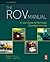 The ROV Manual by Robert D. Christ