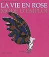 La Vie en Rose Mo...