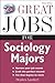 Great Jobs for Sociology Majors (Great Jobs Series)