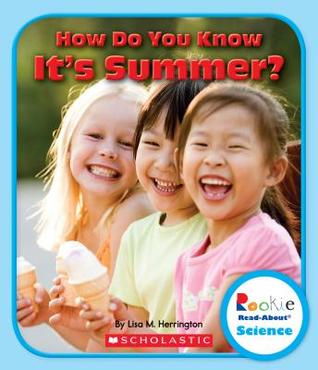 How Do You Know It's Summer? (Rookie Read-About Science)