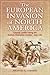 The European Invasion of North America: Colonial Conflict Along the Hudson-Champlain Corridor, 1609-1760