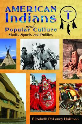 American Indians and Popular Culture [2 volumes] (Hardcover)