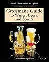 Grossman's Guide to Wines, Beers, and Spirits