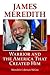James Meredith: Warrior and the America That Created Him