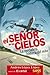 El señor de los cielos / The Master of the Sky: La verdadera historia del mito / The True Story of Myth