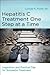 Hepatitis C Treatment One Step at a Time: Inspiration and Practical Tips for Successful Treatment