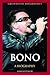 Bono: A Biography (Greenwood Biographies)