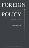 Foreign Policy: From Conception to Diplomatic Practice