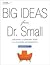 BIG IDEAS from Dr. Small: C...